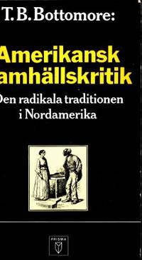 Amerikansk samhällskritik. Den radikala…