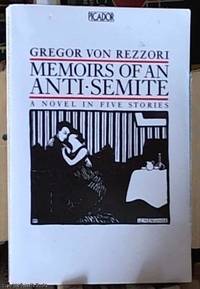 image of Memoirs of an Anti-Semite; A Novel in Five Stories