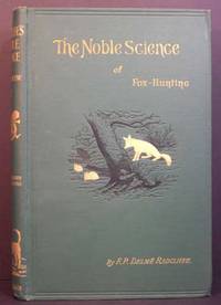 The Noble Science: A Few General Ideas on Fox-Hunting (2 Vols.)