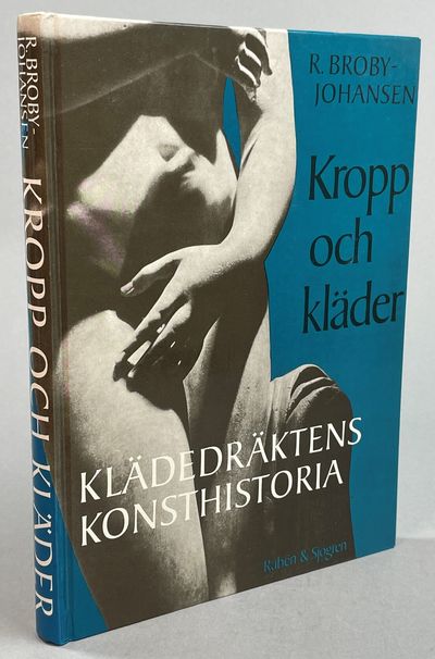Kropp och kläder. [Klädedräktens konsthistoria].…