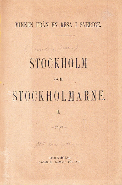 Minnen från en resa i Sverige. Stockholm och…