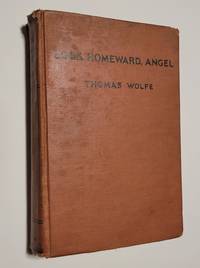 Look Homeward, Angel: A Story of the Buried Life by Thomas Wolfe - 1929