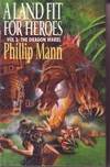 The Dragon Wakes: Book Three of A Land Fit For Heroes by Mann, Phillip - 1995