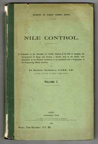 image of Nile control. A statement of the necessity for further control of the Nile to complete the development of Egypt and develop a certain area in the Sudan, with particulars of the physical conditions to be considered and a programme of the engineering works involved