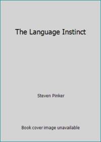 The Language Instinct: How the Mind Creates the Gift of Language