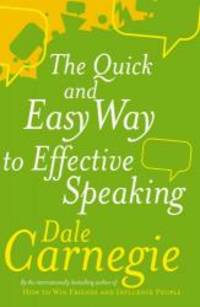 The Quick and Easy Way to Effective Speaking by Dale Carnegie - 1990-07-09