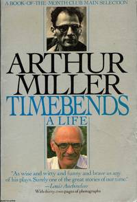 Timebends: A Life by Arthur Miller - 1988