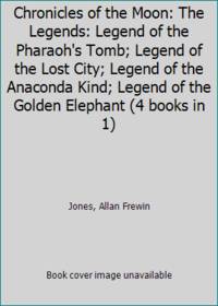 Chronicles of the Moon: The Legends: Legend of the Pharaoh's Tomb; Legend of the Lost City;...