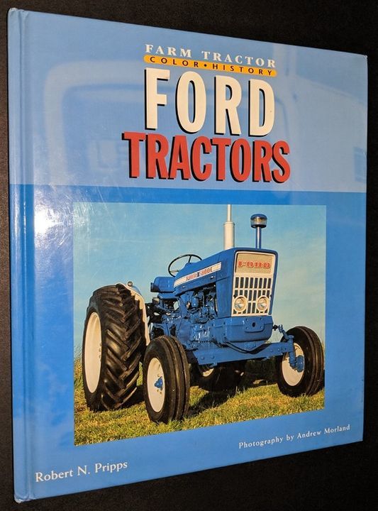 Ford Tractors (Farm Tractor Color History) by Pripps, Robert N