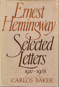 Ernest Hemingway: Selected Letters, 1917-1961