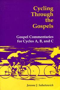 Cycling Through the Gospels : Gospel Commentaries for Cycles A, B & C