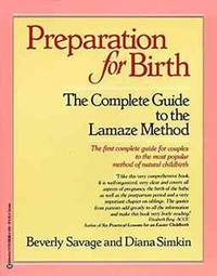 Preparation for Birth: The Complete Guide to the Lamaze Method