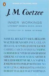 Inner Workings: Literary Essays 2000-2005 by J. M. Coetzee - 2008-09-07