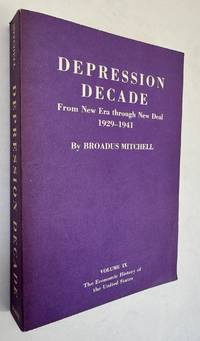 Depression Decade: From New Era Through New Deal, 1929-1941