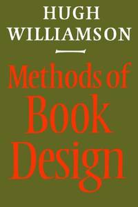 Methods of Book Design (Practice of an Industrial Craft) by Williamson, Hugh