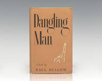 Dangling Man. by Saul Bellow - Signed First Edition - 1944 - from Raptis Rare Books (SKU: 81980)