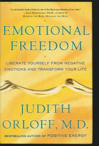 Emotional Freedom Liberate Yourself from Negative Emotions and Transform  Your Life