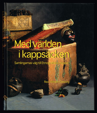 Med världen i kappsäcken. Samlingarnas väg till…