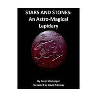 STARS AND STONES: An Astro-Magical Lapidary