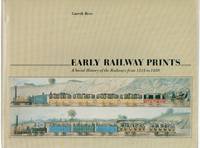 image of Early Railway Prints: a Social History of the Railways from 1825 to 1850