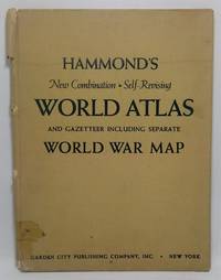 Hammond's New Combination Self-Revising World Atlas and Gazeteer Including Separate World War Map
