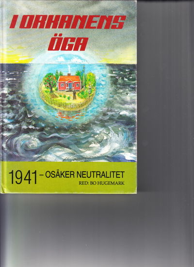 I orkanens öga. 1941 - Osäker neutralitet.