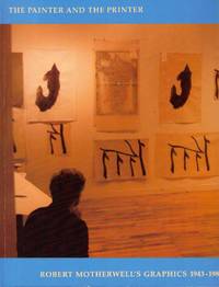 The Painter and the Printer: Robert Motherwell's Graphics 1943-1980