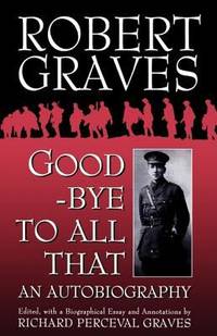Goodbye to All That : An Autobiography