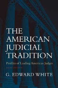 The American Judicial Tradition : Profiles of Leading American Judges