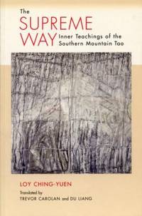 Supreme Way : Inner Teachings of the Southern Mountain Tao