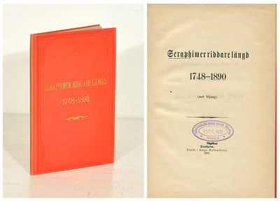 Seraphimerriddarelängd 1748-1890 (med bihang).