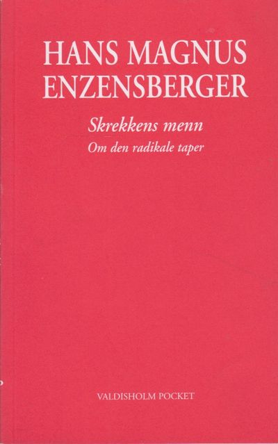 Skrekkens menn. Om den radikale taper. Oversatt…