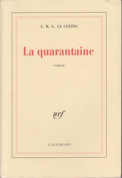 La quarantaine. Roman.