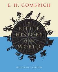 cover of A Little History of the World: Illustrated Edition