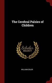 cover of The Cerebral Palsies of Children