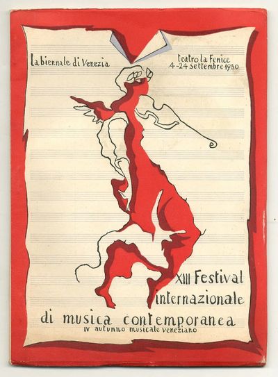 Biennale di Venezia. XIII° Festival Internazionale di Musica Contemporanea. IV Autunno Musicale Veneziano. 4 Settembre - 24 Settembre 1950. Programma Ufficiale [Venice Biennial. XIII International Festival of Contemporary Music. IV Autumn of Venetian Music. 4 September - 24 September 1950. Official Program]