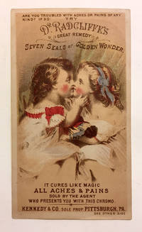 [CURIOUS MEDICAL EPHEMERA: GIRLS KISSING]. Dr. Radcliffe's Great Remedy. Seven Seals or Golden...