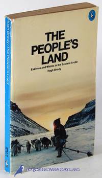 The People's Land: Eskimos and Whites in the Eastern Arctic