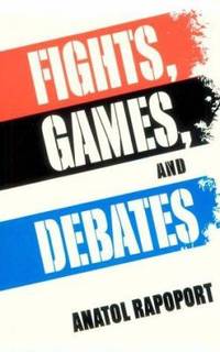 Fights, Games, and Debates