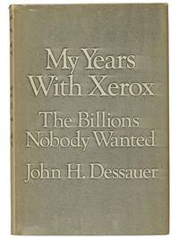 My Years with Xerox: The Billions Nobody Wanted