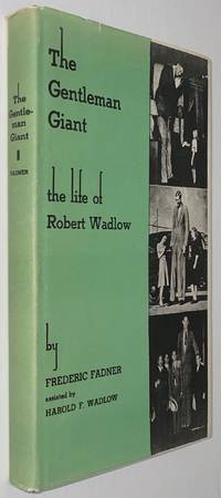 image of The Gentleman Giant: The Biography of Robert Pershing Wadlow