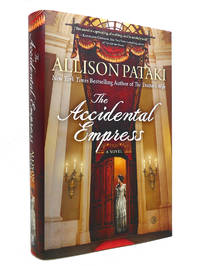 THE ACCIDENTAL EMPRESS A Novel