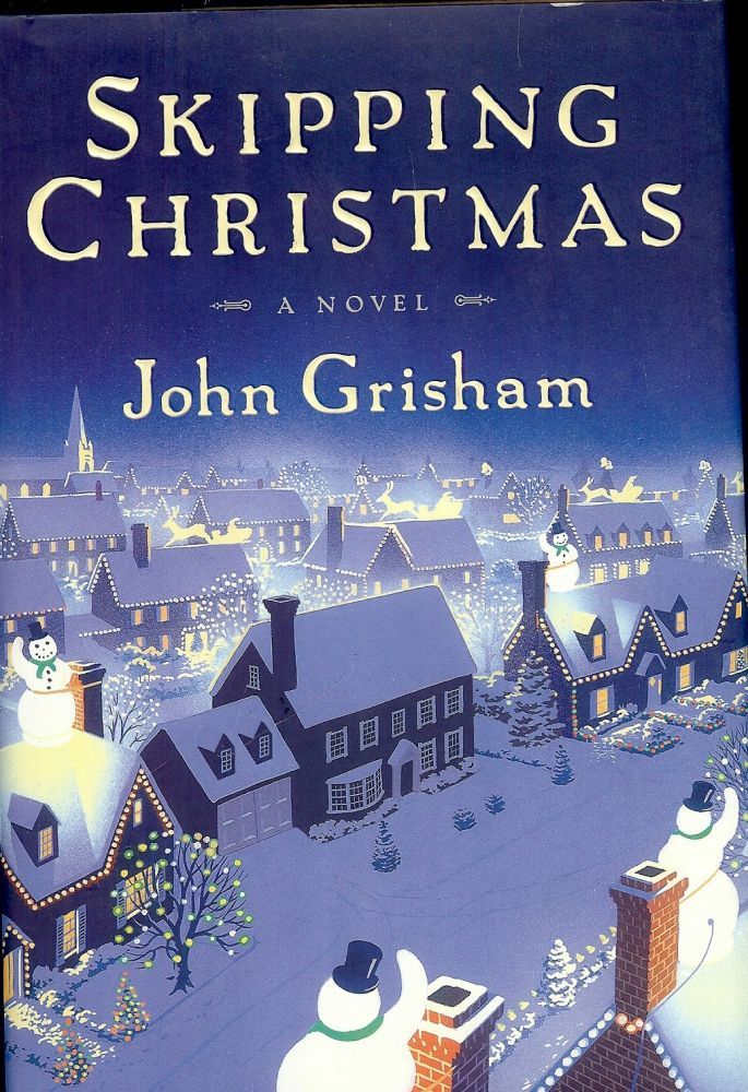 SKIPPING CHRISTMAS by John GRISHAM Hardcover from Antic Hay Books