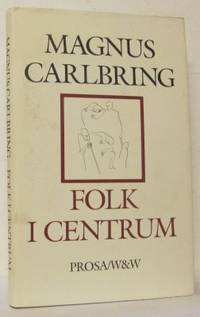 Folk i centrum. Prosa.