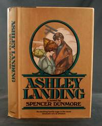 Ashley Landing: A Novel by Dunmore, Spencer - 1976