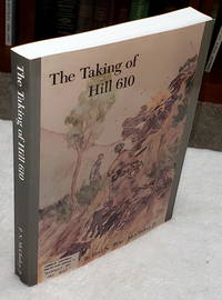 The Taking of Hill 610 and Other Essays on Friendship