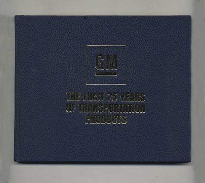 General Motors: The First 75 Years of Transportation Products