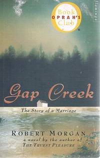 Gap Creek: The Story Of A Marriage by Morgan Robert - 2000