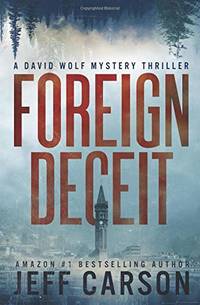 Foreign Deceit: 1 (David Wolf Mystery Thriller Series)