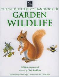 The Wildlife Trusts Handbook of GARDEN WILDLIFE by Nicholas Hammond - 2005